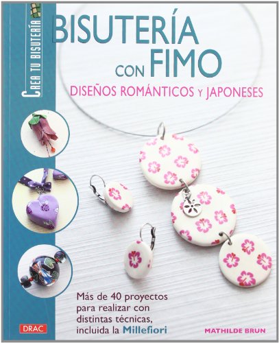 Imagen de archivo de Bisutera con FIMO: Diseos Romnticos Y Japoneses a la venta por Revaluation Books
