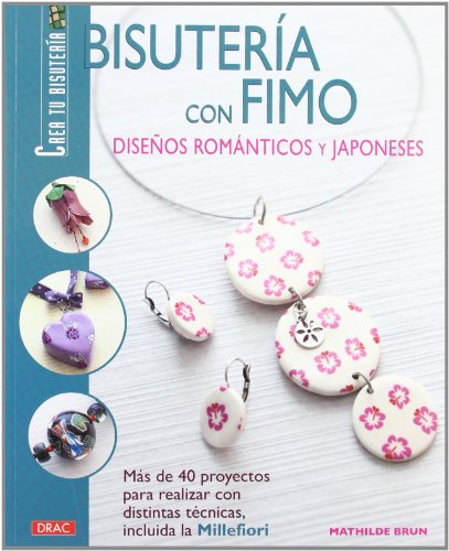 9788498742572: Bisutera con FIMO: Diseos Romnticos Y Japoneses