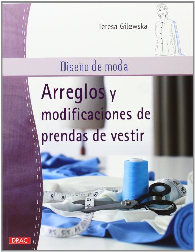 Imagen de archivo de Diseo de moda. Arreglos y modificaciones de prendas de vestir a la venta por medimops