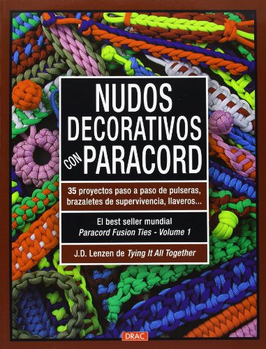 Stock image for Nudos decorativos con paracord: 35 proyectos paso a paso de pulseras, brazaletes de supervivencia, llaveros for sale by Iridium_Books
