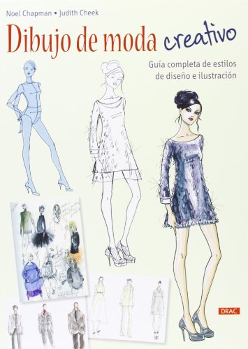 Dibujo de moda creativo: guía completa de estilos de diseño e ilustración