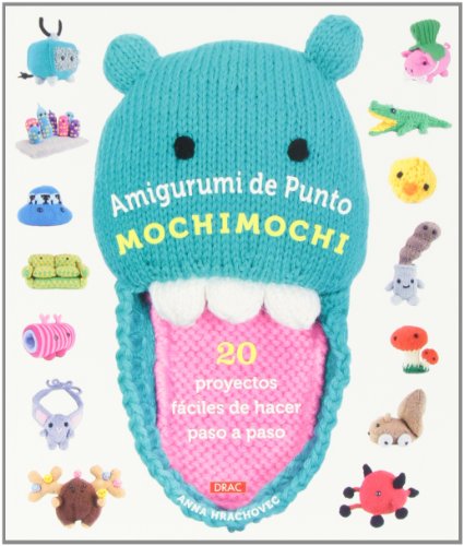 9788498743579: Amigurumi de Punto Mochimochi: 20 proyectos fciles de hacer paso a paso