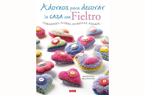 Stock image for Adornos para decorar la casa con fieltro: Corazones, flores, estrellas, pjaros. for sale by AG Library