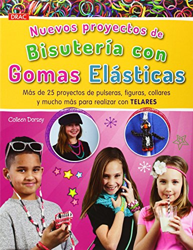 Stock image for NUEVOS PROYECTOS DE BISUTERA CON GOMAS ELSTICAS for sale by KALAMO LIBROS, S.L.