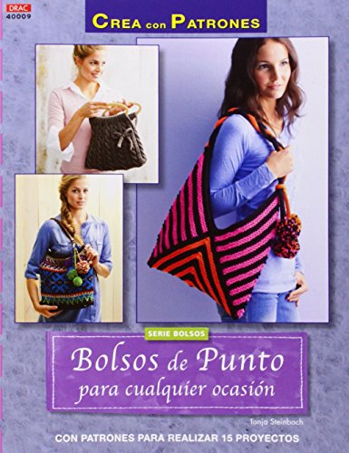 Stock image for BOLSOS DE PUNTO PARA CUALQUIER OCASIN: CON PATRONES PARA REALIZAR 15 PROYECTOS for sale by KALAMO LIBROS, S.L.