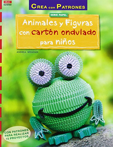 Imagen de archivo de ANIMALES Y FIGURAS CON CARTN ONDULADO PARA NIOS: CON PATRONES PARA REALIZAR 15 PROYECTOS a la venta por KALAMO LIBROS, S.L.