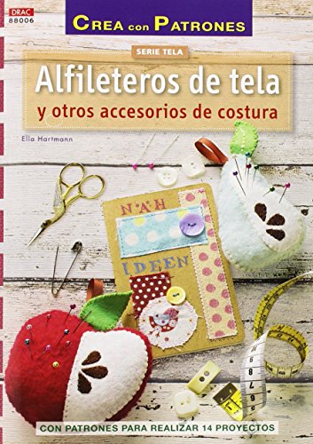 Stock image for ALFILETEROS DE TELA Y OTROS ACCESORIOS DE COSTURA: CON PATRONES PARA REALIZAR 14 PROYECTOS for sale by KALAMO LIBROS, S.L.