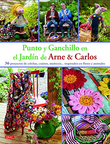 Stock image for Punto y Ganchillo en el JardÃn de Arne & Carlos: 36 proyectos de colchas, cojines, muÃ±ecos.inspirados en flores y animales (Spanish Edition) for sale by HPB-Ruby