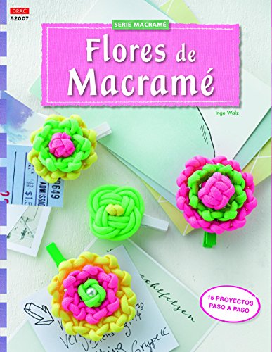 Beispielbild fr FLORES DE MACRAM: 15 PROYECTOS PASO A PASO zum Verkauf von KALAMO LIBROS, S.L.