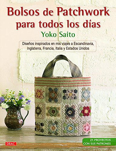 Bolsos de Patchwork para todos los días - Saito, Yoko