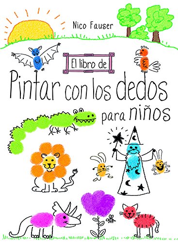 Stock image for EL LIBRO DE PINTAR CON LOS DEDOS PARA NIOS for sale by KALAMO LIBROS, S.L.