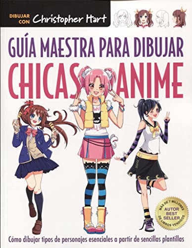 9788498745924: Guía maestra para dibujar chicas Anime - Hart, Christopher: 8498745926 - AbeBooks 9788498745924: Guía maestra para dibujar chicas Anime - Hart, Christopher: 8498745926 - AbeBooks