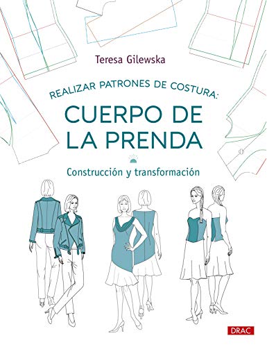 Beispielbild fr Realizar patrones de costura: Cuerpo de la prenda: Construccin y transformacin zum Verkauf von medimops