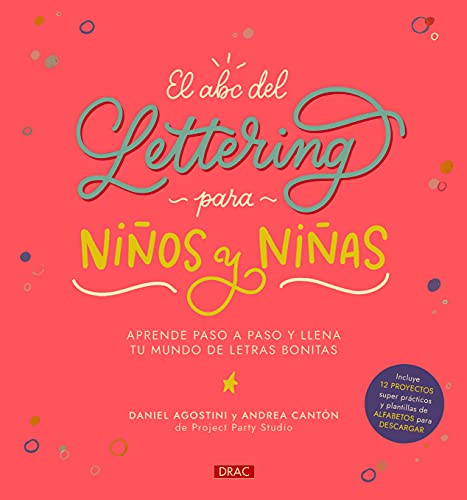 Imagen de archivo de El abc del Lettering para nios y nias: Aprende paso a paso y llena tu mundo de letras bonitas a la venta por medimops