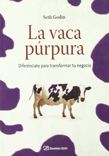 9788498750041: La vaca prpura : difernciate para transformar tu negocio