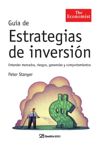 9788498750119: Gua de estrategias de inversin: Entender mercados, riesgos, ganancias y comportamientos