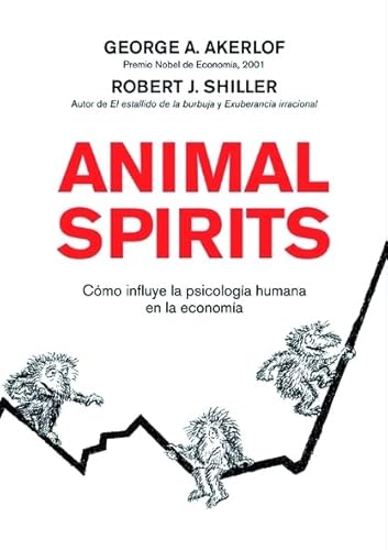 Beispielbild fr Animal spirits : c mo influye la psicologa humana en la economa zum Verkauf von WorldofBooks