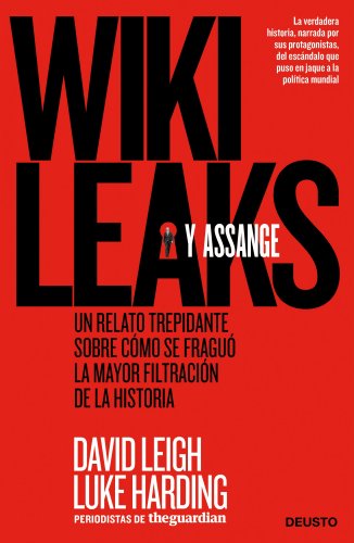 WikiLeaks y Assange (Spanish Edition) (9788498751352) by Leigh, David; Harding, Luke