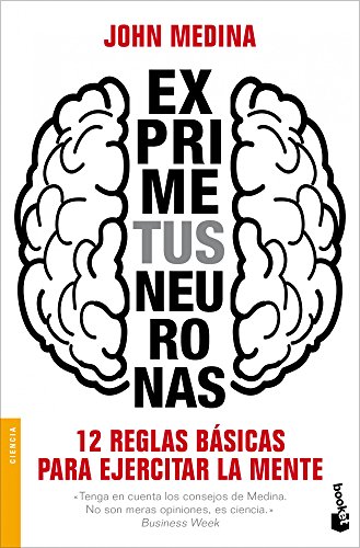 9788498752373: Exprime tus neuronas: 12 reglas bsicas para ejercitar la mente