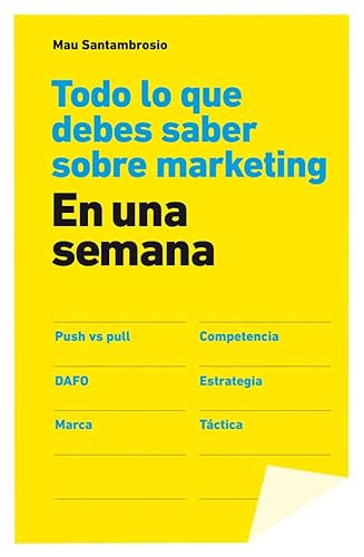 TODO LO QUE DEBES SABER SOBRE MARKETING EN UNA SEMANA