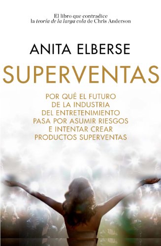 Superventas: por qué el futuro de la industria del entretenimiento pasa por asumir riesgos e inte...