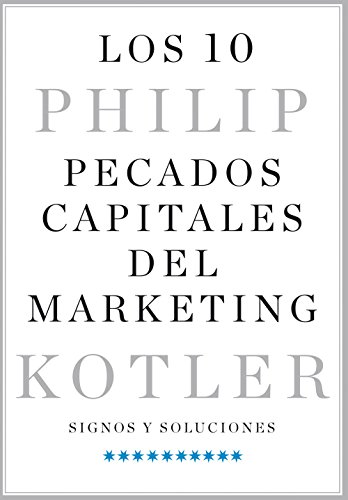 Imagen de archivo de LOS 10 PECADOS CAPITALES DEL MARKETING: Signos y soluciones a la venta por KALAMO LIBROS, S.L.