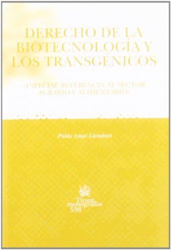 9788498760194: Derecho de la biotecnologa y los transgnicos : especial referencia al sector agrario y alimentario