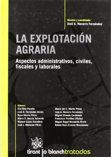 Imagen de archivo de La explotacin agraria aspectos administrativos, civiles, fiscales y laborales a la venta por MARCIAL PONS LIBRERO