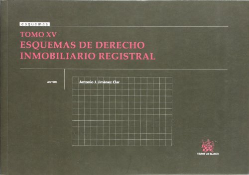 Tomo XV Esquemas de Derecho Inmobiliario Registral - Antonio Jiménez Clar