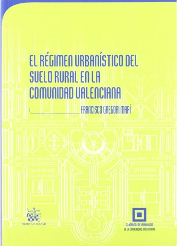 9788498761016: El Rgimen Urbanstico del Suelo Rural en la Comunidad Valenciana