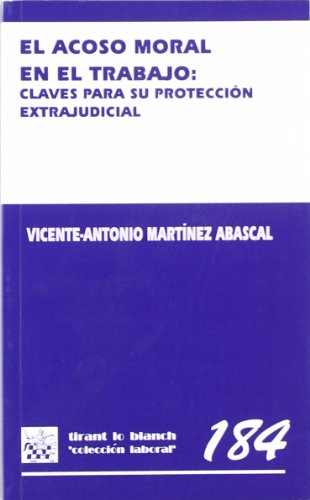 Acoso moral en el trabajo: claves para su protección extrajudicial, (El)