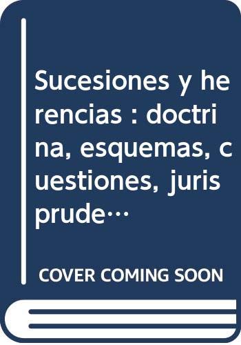 Stock image for SUCESIONES Y HERENCIAS . DOCTRINA, ESQUEMAS, CUESTIONES, JURISPRUDENCIA Y FORMULARIOS for sale by Zilis Select Books