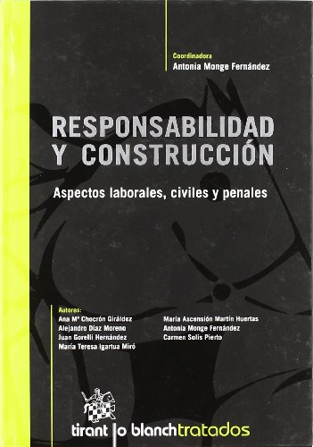 Responsabilidad y construcción. Aspectos laborales, civiles y penales.