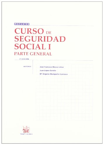 Imagen de archivo de CURSO DE SEGURIDAD SOCIAL I PARTE GENERAL PARTE GENERAL a la venta por Zilis Select Books