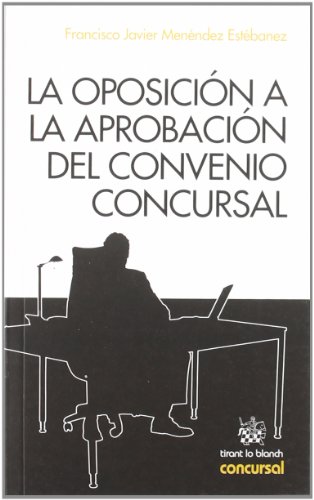 9788498764628: La oposicin a la aprobacin del convenio concursal (Spanish Edition)