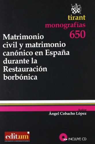 9788498767018: Matrimonio civil y matrimonio cannico en Espaa durante la Restauracin borbnica