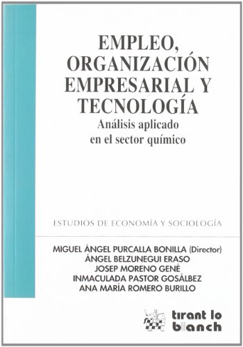 Stock image for EMPLEO , ORGANIZACIN EMPRESARIAL Y TECNOLOGA ANLISIS APLICADO EN EL SECTOR QUMICO for sale by Zilis Select Books