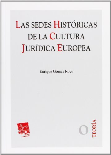 9788498768978: Las Sedes Historcas de la Cultura Jurdica Europea
