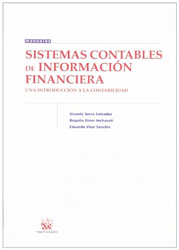 Stock image for SISTEMAS CONTABLES DE INFORMACIN FINANCIERA UNA INTRODUCCIN A LA CONTABILIDAD for sale by Zilis Select Books