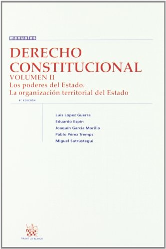 Stock image for Derecho Constitucional Vol.II Los poderes del Estado La organizaci�n territorial del Estado (Spanish Edition) for sale by Phatpocket Limited