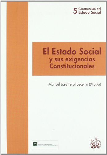 9788498769944: El Estado Social y sus exigencias Constitucionales (Spanish Edition)