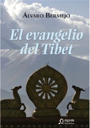Stock image for El evangelio del Tibet/ The gospel of Tibet (Algaida Literaria-premio Ateneo De Sevilla De Novela Historica) for sale by medimops