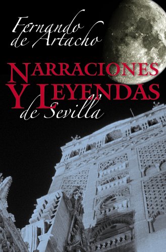 Imagen de archivo de Narraciones y leyendas sevillanas (SpArtacho Y Prez Blzquez, Fernan a la venta por Iridium_Books