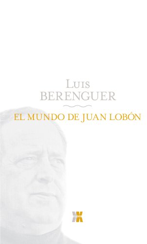 9788498771640: El mundo de Juan Lobn (ALGAIDA LITERARIA - ALGAIDA XX)