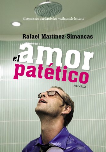 Amor patético (Narrativa / Literaria) - Rafael Martínez-Simancas Sánchez