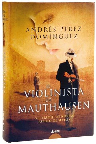 El violinista de Mauthausen - Pérez Domíngez, Andrés