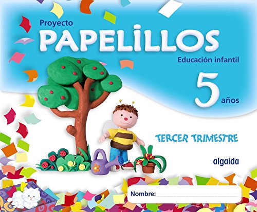 Papelillos 5 años. 3º Trimestre - Campuzano Valiente, María Dolores