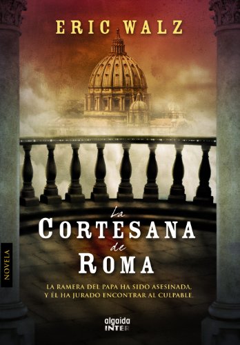 Beispielbild fr La Cortesana de Roma zum Verkauf von Hamelyn