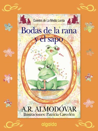 9788498773507: Las bodas del sapo y la rana / The Marriage of the Frog and the Frog