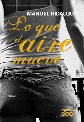 9788498773606: Lo que el aire mueve / What Moves the Air